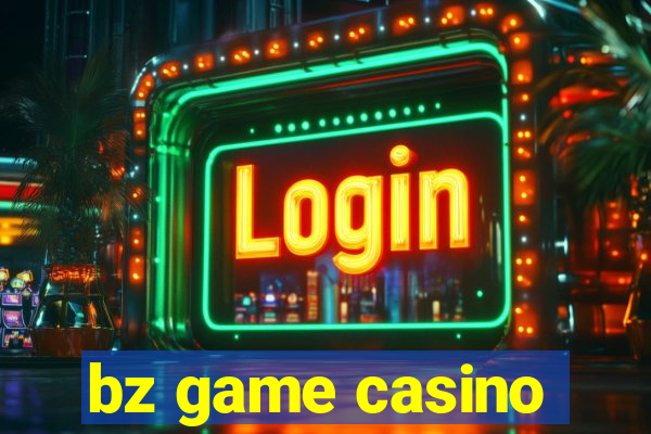 bz game casino